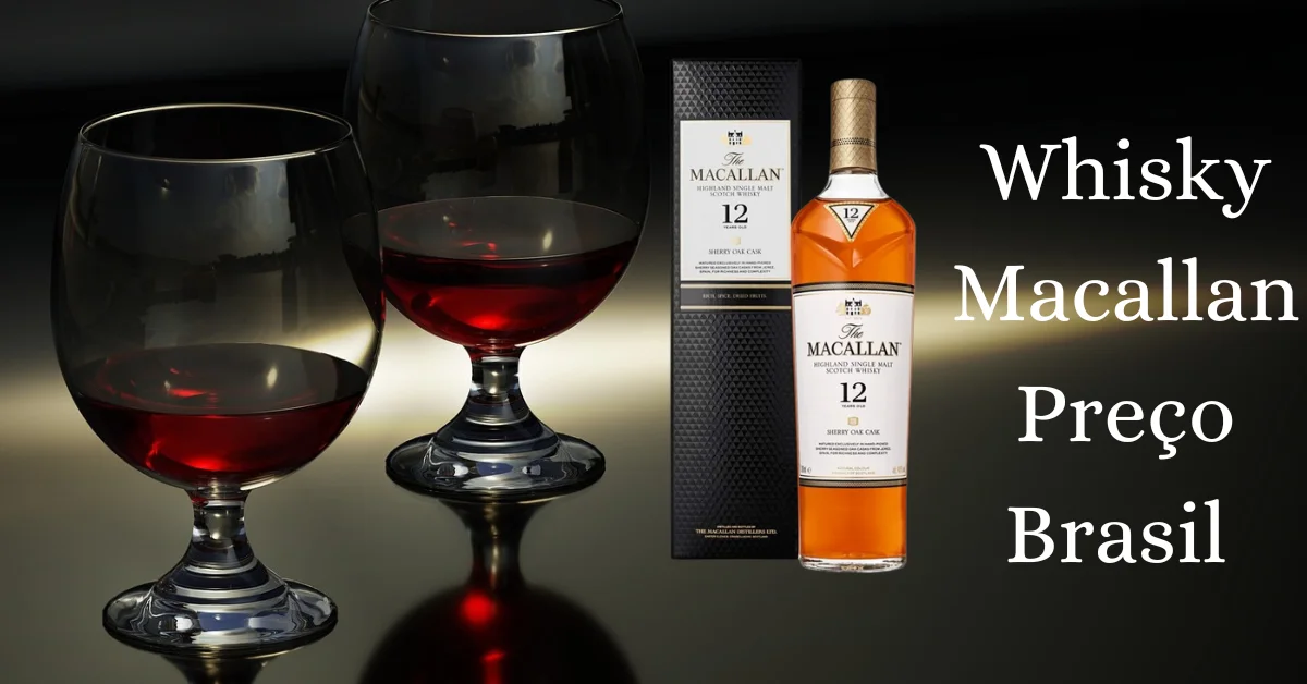 Whisky Macallan Preço